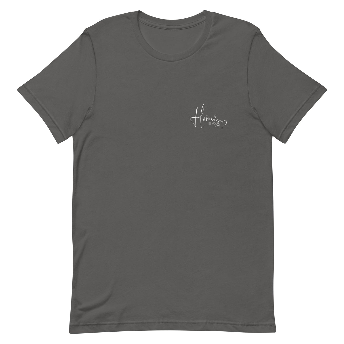 Unisex-T-Shirt "HOME IS YOU"