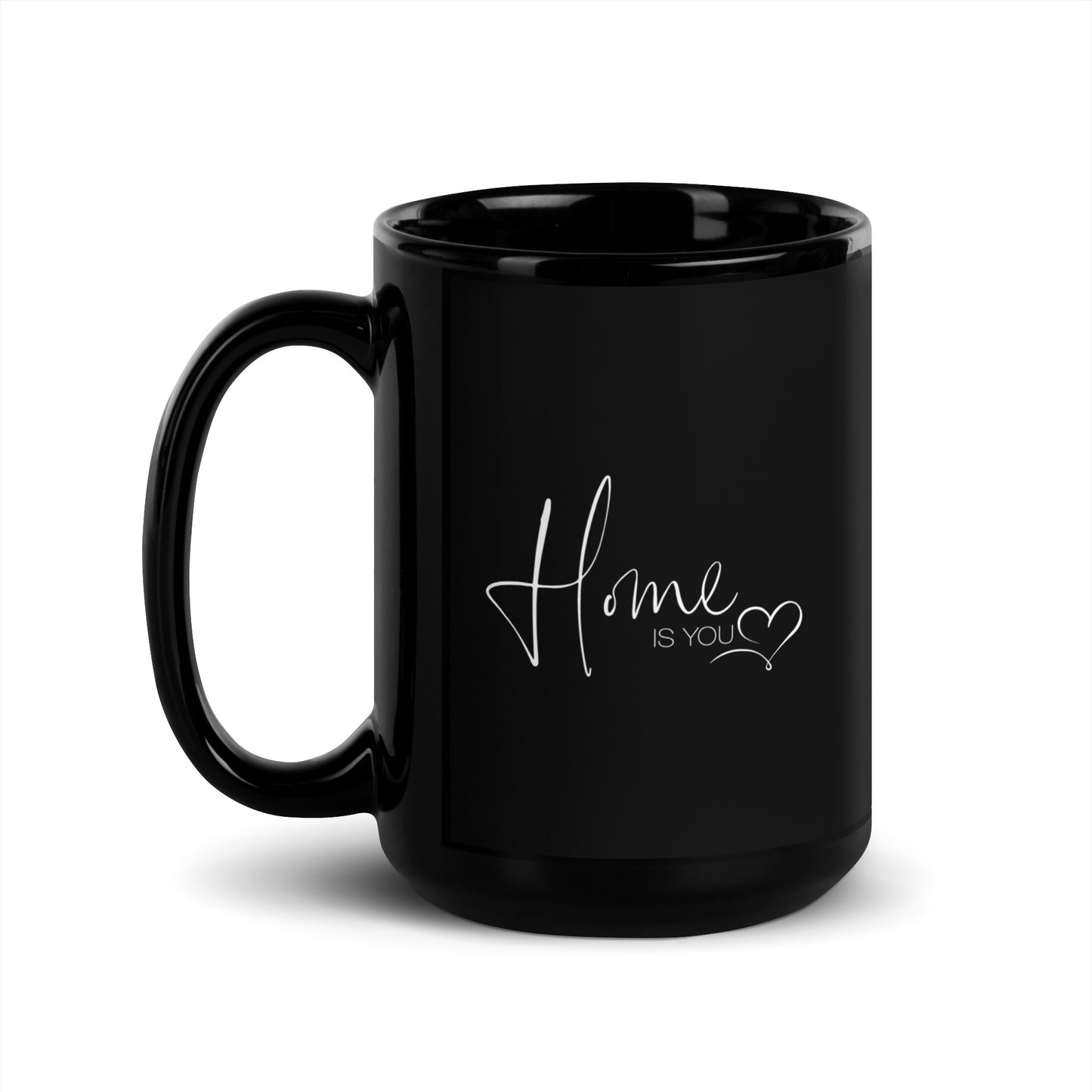 Schwarze glänzende Tasse "HOME IS YOU"