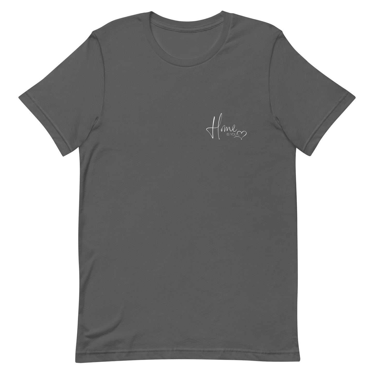 Unisex-T-Shirt "HOME IS YOU"